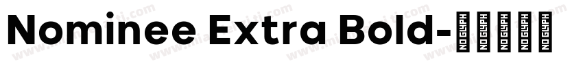 Nominee Extra Bold字体转换